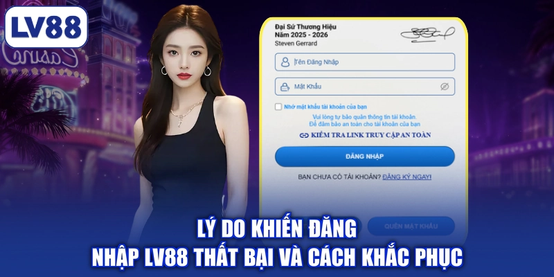 Lý do khiến đăng nhập LV88 thất bại và cách khắc phục